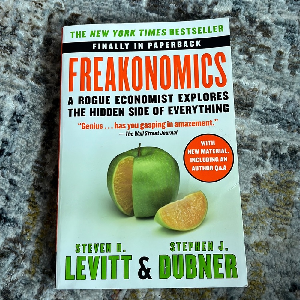 Freakonomics: A Rogue Economist Explains the Hidden Side of Everything